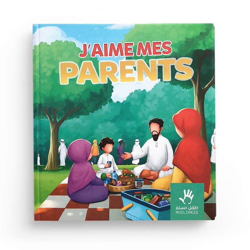 J'aime mes parents de la collection MuslimKid Al - imen