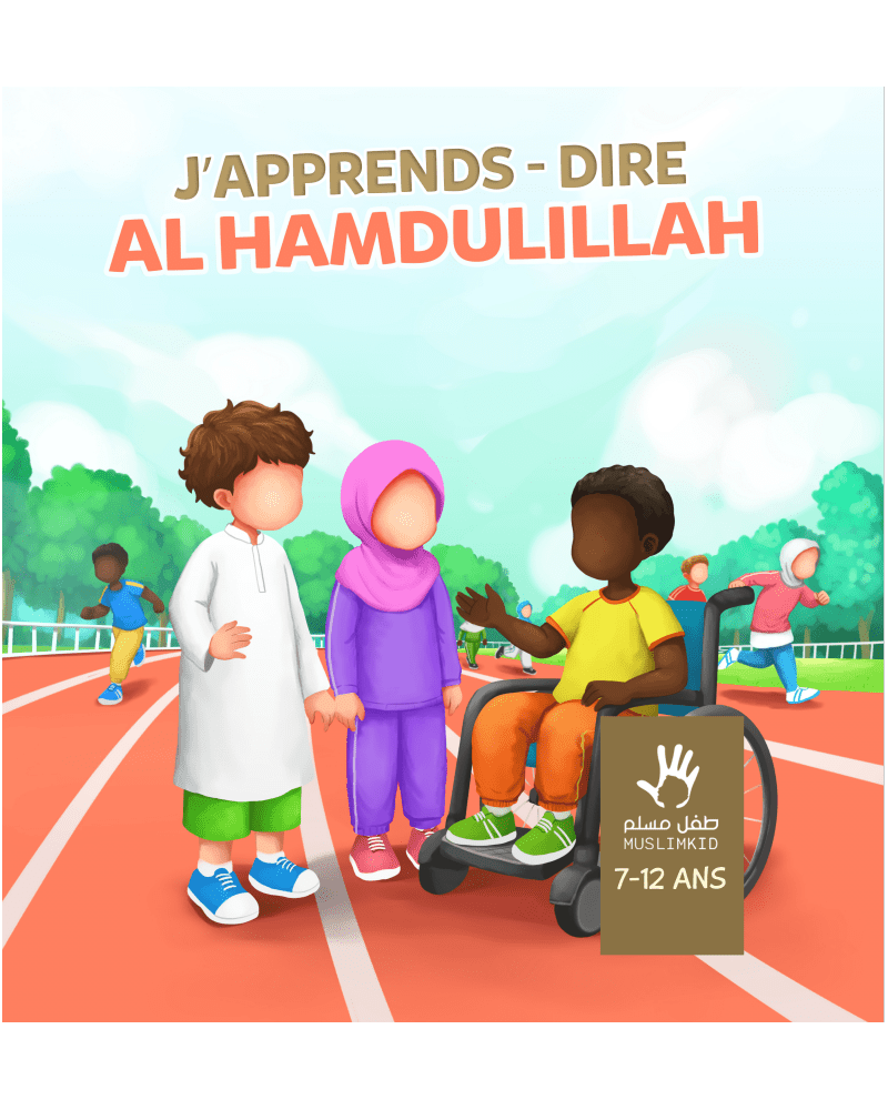 J'apprends à dire Al Hamdulillah, 4ème opus de la célèbre série MuslimKid Al - imen