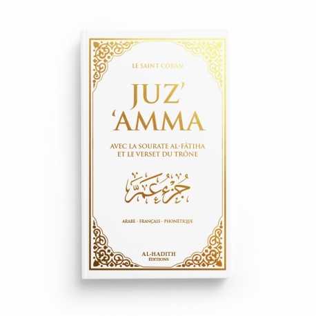 Le Saint Coran : Juz'Amma Avec le Verset du Trône - Français - Arabe - Phonétique - Blanc