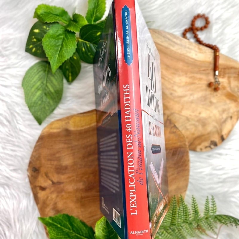 L'explication des 40 hadiths de l'imam al-Nawawî - Cheikh Sâlih al-Shaykh - Editions Al hadith - éditions Al-Hadîth Al-Hadîth Livre Islam Hadith (Traditions Prophétiques) 9782875452924 Librairie Musulmane Al-imen