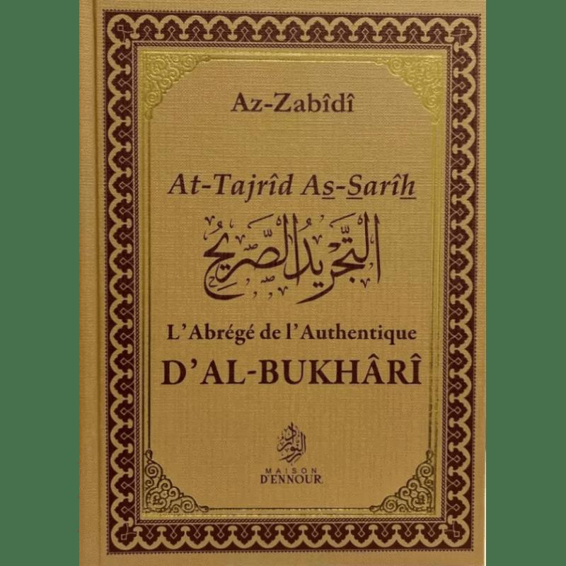L'Abrégé de l'Authentique d'Al-Bukhari — Az-Zabîdî | Éditions Maison d'Ennour Maison d'Ennour Livre > Islam 9782752400352 Librairie Musulmane Al-imen