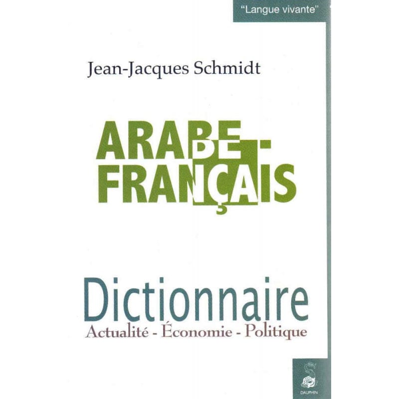 L'Arabe pour les francophones - Jean-Jacques Schmidt Sana Livre > Islam 9782917402252 Librairie Musulmane Al-imen
