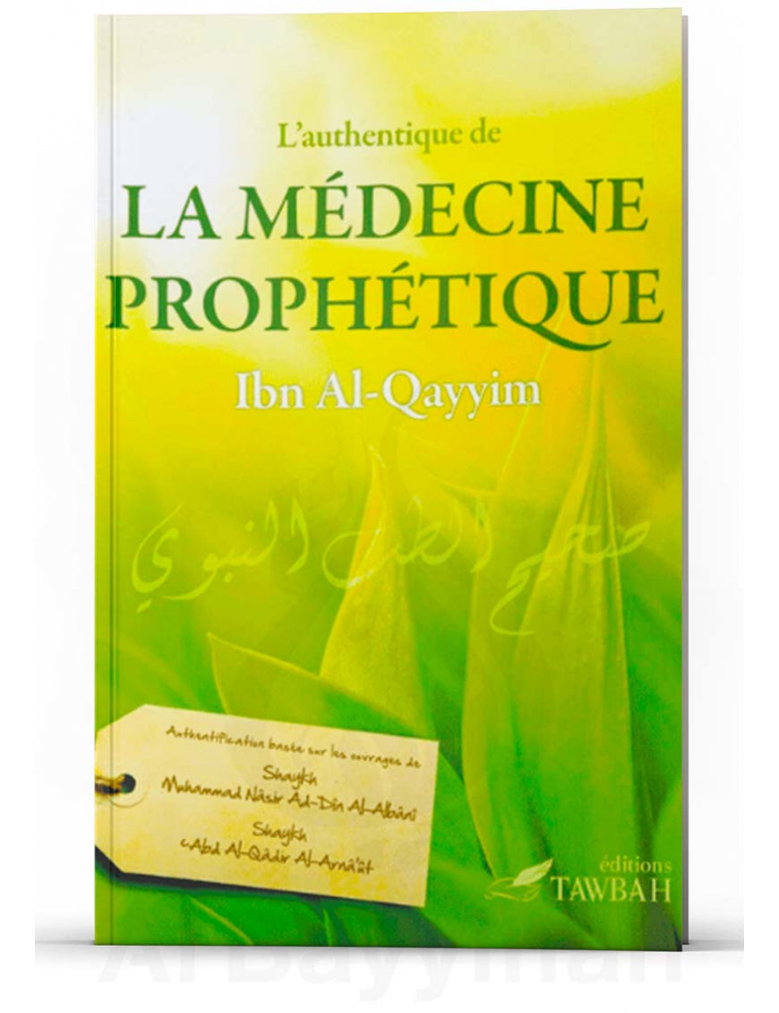 L'authentique de la médecine prophétique - Ibn Al-Qayyim - Tawbah - Éditions Tawbah
