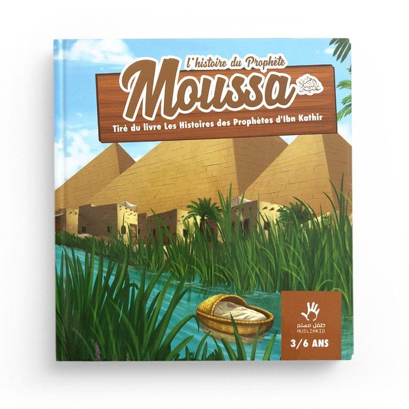 L'histoire du Prophète Moussa (3/6 ans) MuslimKid Livre Islam Enfant 9782493483126 Librairie Musulmane Al-imen