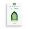 L'importance du Tawhid dans l'adoration - ‘Abd al-Muhsin al-‘Abbâd