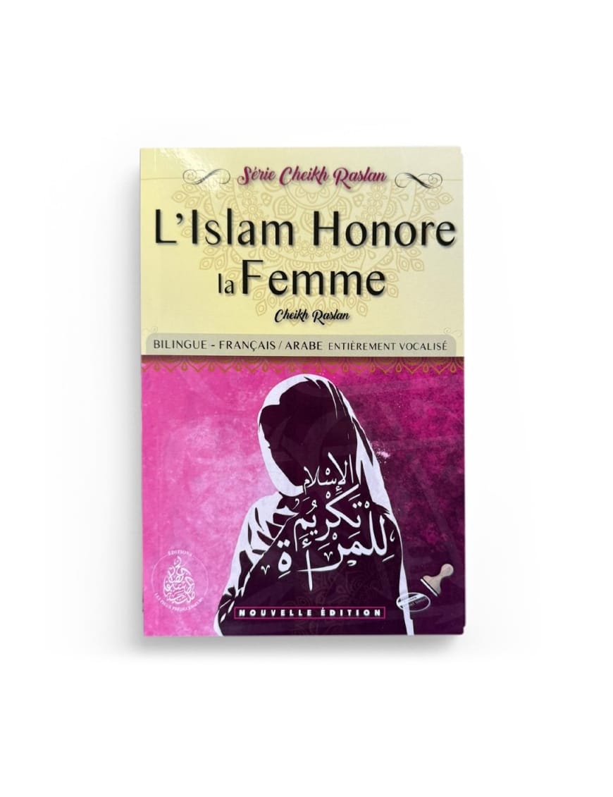 L’islam honore la femme – Cheikh Raslan - Pieux Prédécesseurs - Pieux Prédécesseurs Pieux Prédécesseurs Livre Islam Femme 9782957827978 Librairie Musulmane Al-imen