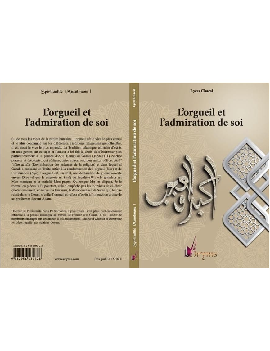 L'Orgueil et l'Admiration de Soi - Tome 1 - souple - Spiritualité Musulmane - Lyess Chacal - Éditions Oryms Oryms Livre > Islam 9782956430728 Librairie Musulmane Al-imen