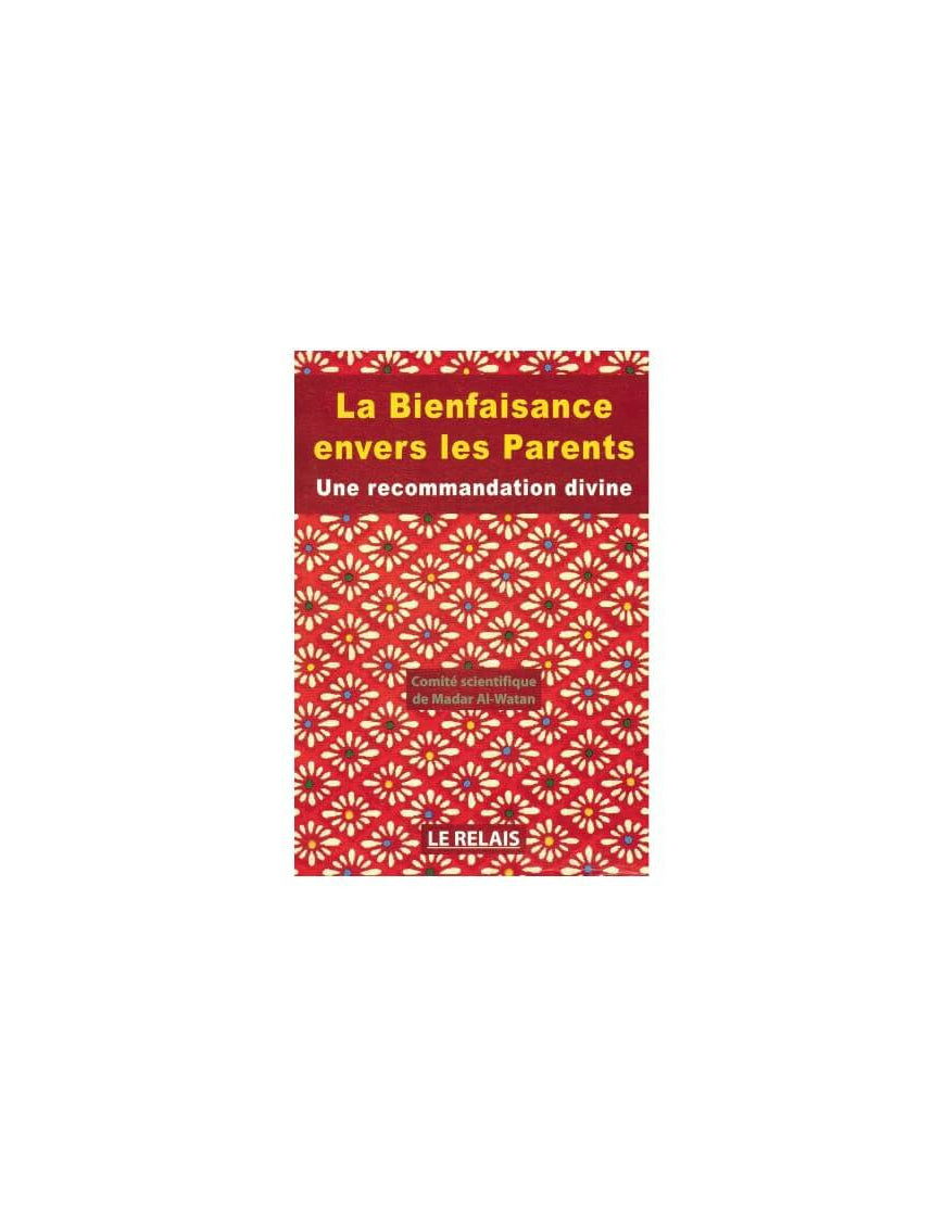 La bienfaisance envers les parents : une recommandation divine - Le Relais - Éditions Le Relais