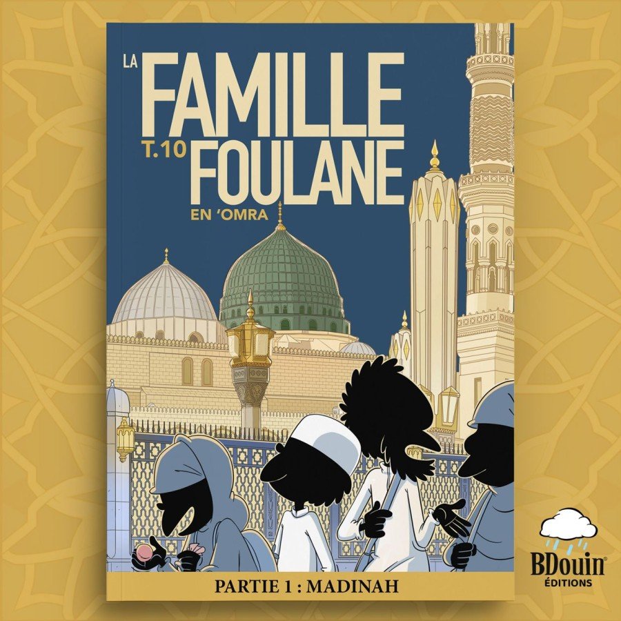 La famille Foulane (Tome 10) – En ‘Omra (Partie 1 : Madinah) de Norédine Allam Al - imen