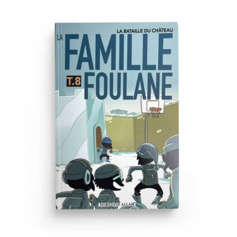 La Famille Foulane (Tome 8) : La Bataille Du Château