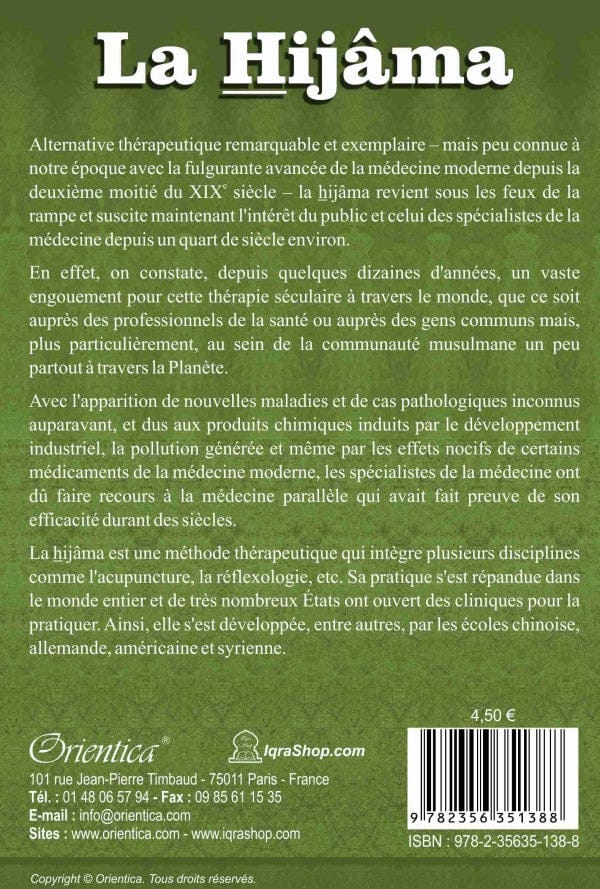 La Hijâma, une thérapie ancestrale miraculeuse — Orientica | Livre Islam Santé Orientica Livre > Islam > Santé et Médecine Prophétique 9782356351388 Librairie Musulmane Al-imen