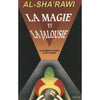 La Magie et la Jalousie à la lumière du Coran et de la Sunna - Al Sha'rawi - Essalam Al - imen