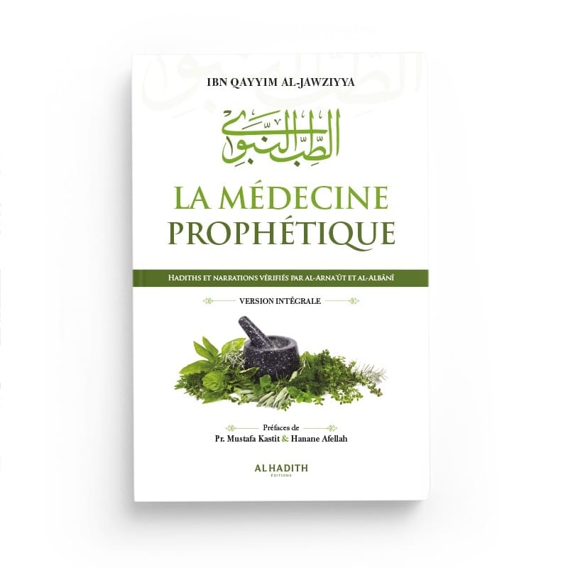 La médecine prophétique - Ibn Qayyim al-Jawziyya - éditions Al-Hadîth Al-Hadîth Livre > Islam > Santé et Médecine Prophétique 9782875453389 Librairie Musulmane Al-imen