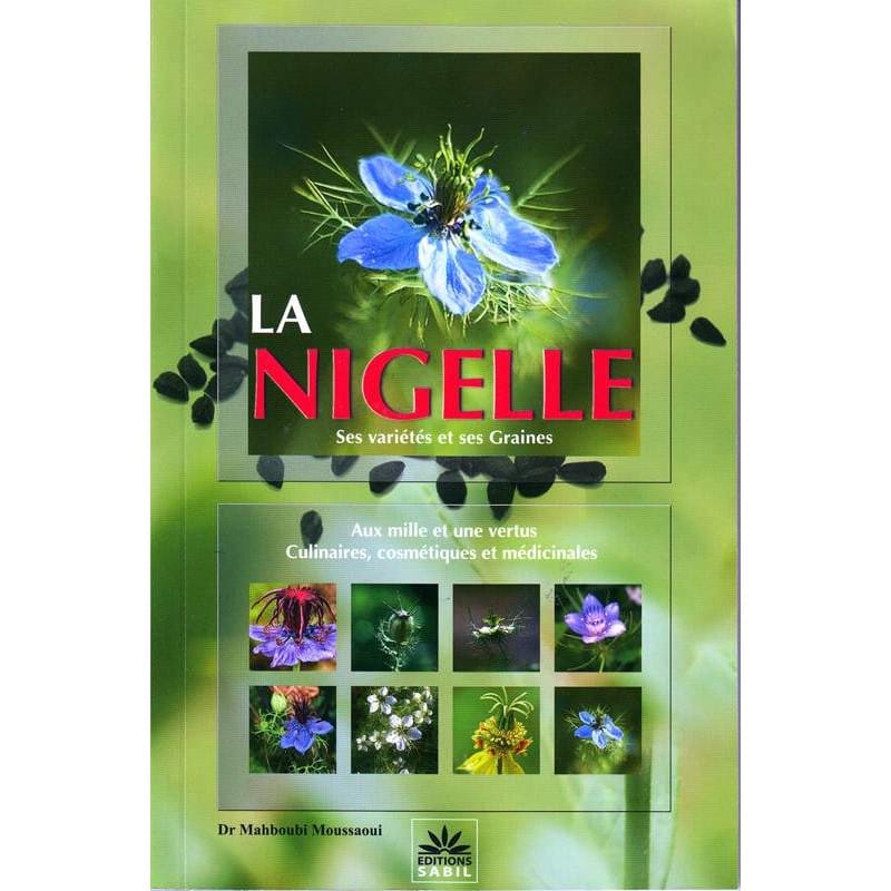La nigelle et ses graines - Dr Mahboubi Moussaoui Sana Livre > Islam > Santé et Médecine Prophétique 9782954243559 Librairie Musulmane Al-imen