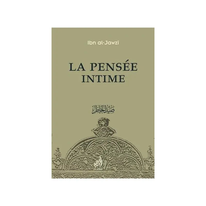 La Pensée Intime (Pensées Précieuses) - Ibn Al-Jawzi - Al Azhar Al Azhar Livres > Islam 9782911807411 Librairie Musulmane Al-imen