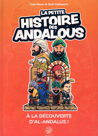 La petite histoire des Andalous par ‘Issa Meyer et Robi Dalimonte Al - imen