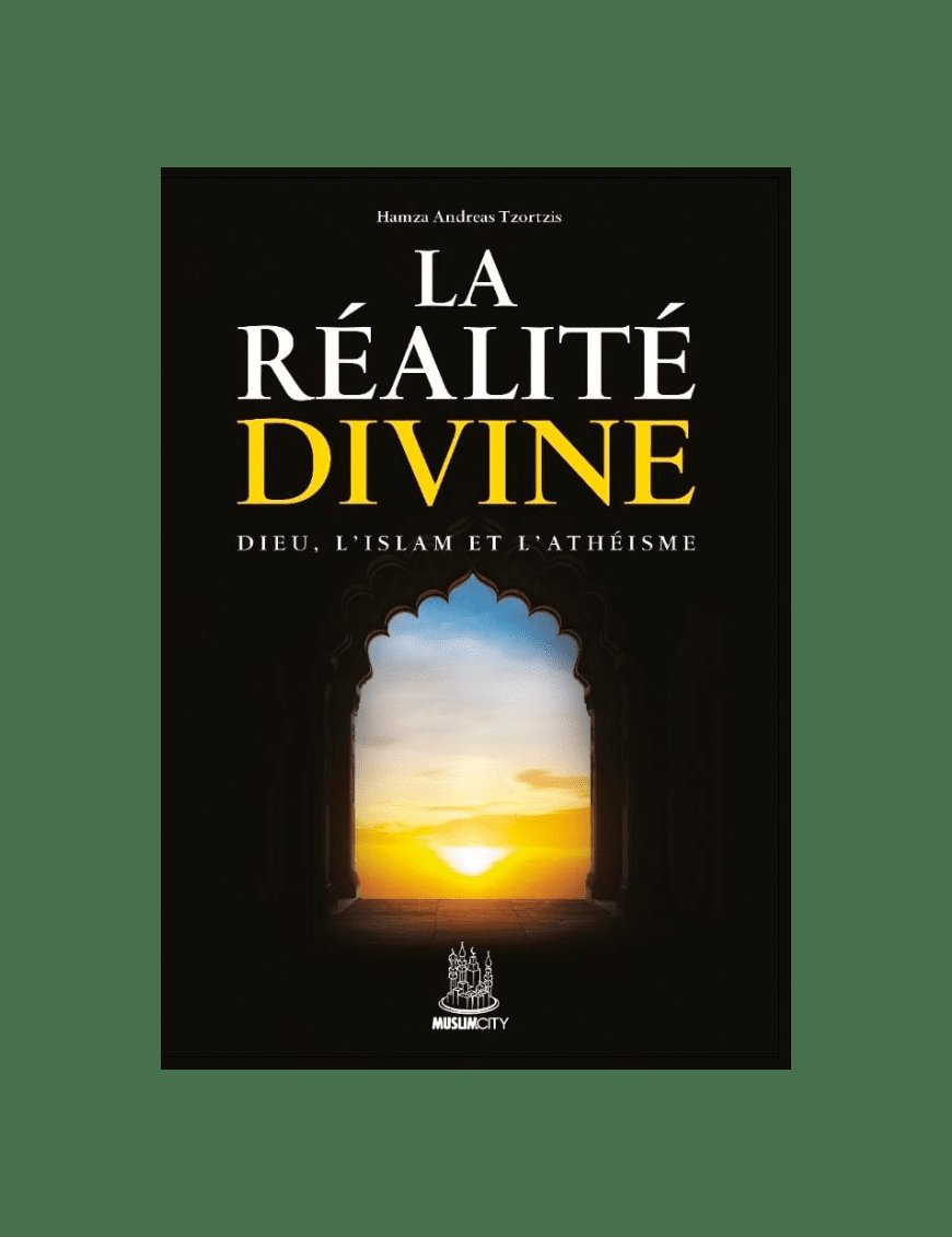 La réalité divine - Hamza Andreas Tzorzis - Muslimcity - Éditions Ribât Ribât Livre > Islam > Foi et Spiritualité 9782491948054 Librairie Musulmane Al-imen