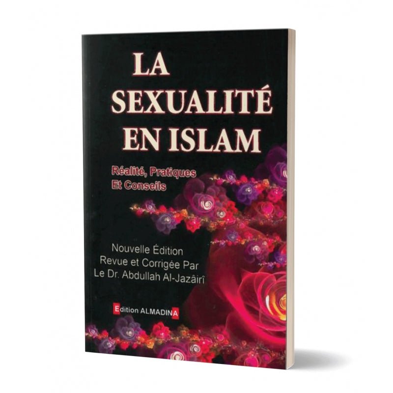 La sexualité en Islam : Réalité, pratique et conseils (nouvelle édition reveue et corrigée) Al - imen