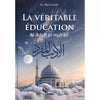 La Véritable Éducation, De Al - Bukhârî (Al - Adab Al - Mufrad) - Editions Sana Al - imen