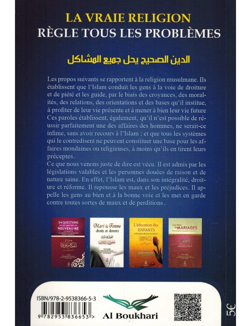 La vraie religion règle tous les problèmes - as-Sa'di - Ibn Badis - Ibn Badis Éditions Ibn Badis Livre > Islam > Tawhid / Aqidah (Croyance) 9782953836653 Librairie Musulmane Al-imen
