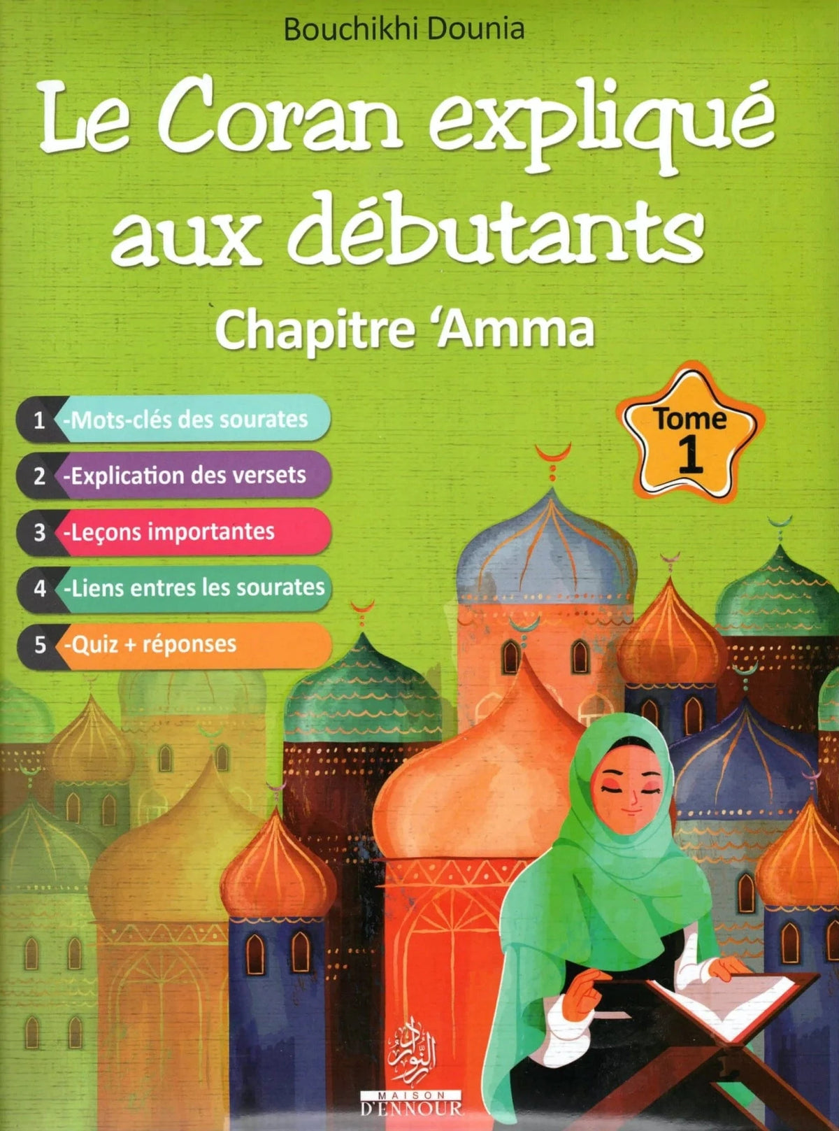 Le Coran expliqué aux débutants Tome 1 — Chapitre Amma — Dounia ...
