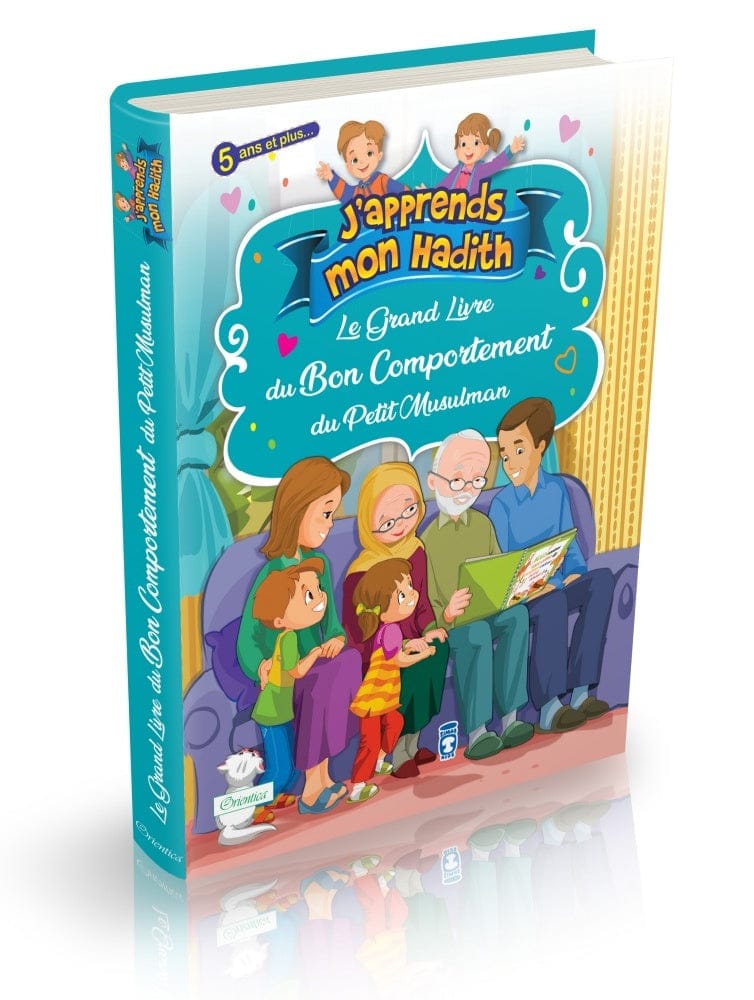 Le Grand Livre du Bon Comportement du Petit Musulman — Orientica | Livre Islam Enfants Orientica Livre Islam Enfant 9782356359391 Librairie Musulmane Al-imen
