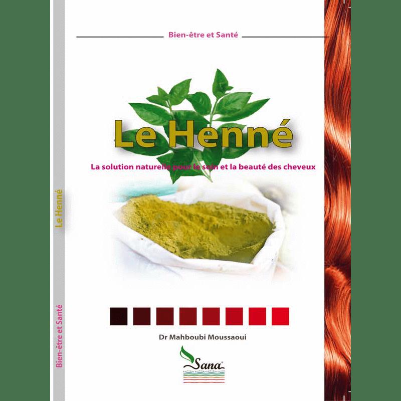 Le Henné - Solution Naturelle Soins Cheveux par Mahboub Moussaoui Sana Livre > Islam > Santé et Médecine Prophétique 9782356330314 Librairie Musulmane Al-imen