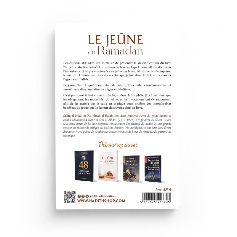 Le jeûne du Ramadan comme l'a enseigné le Prophète - Salîm al-Hilâlî &amp; ‘Alî Hasan al-Halabî - éditions Al-Hadîth Al-Hadîth Livre > Islam 9782492026324 Librairie Musulmane Al-imen