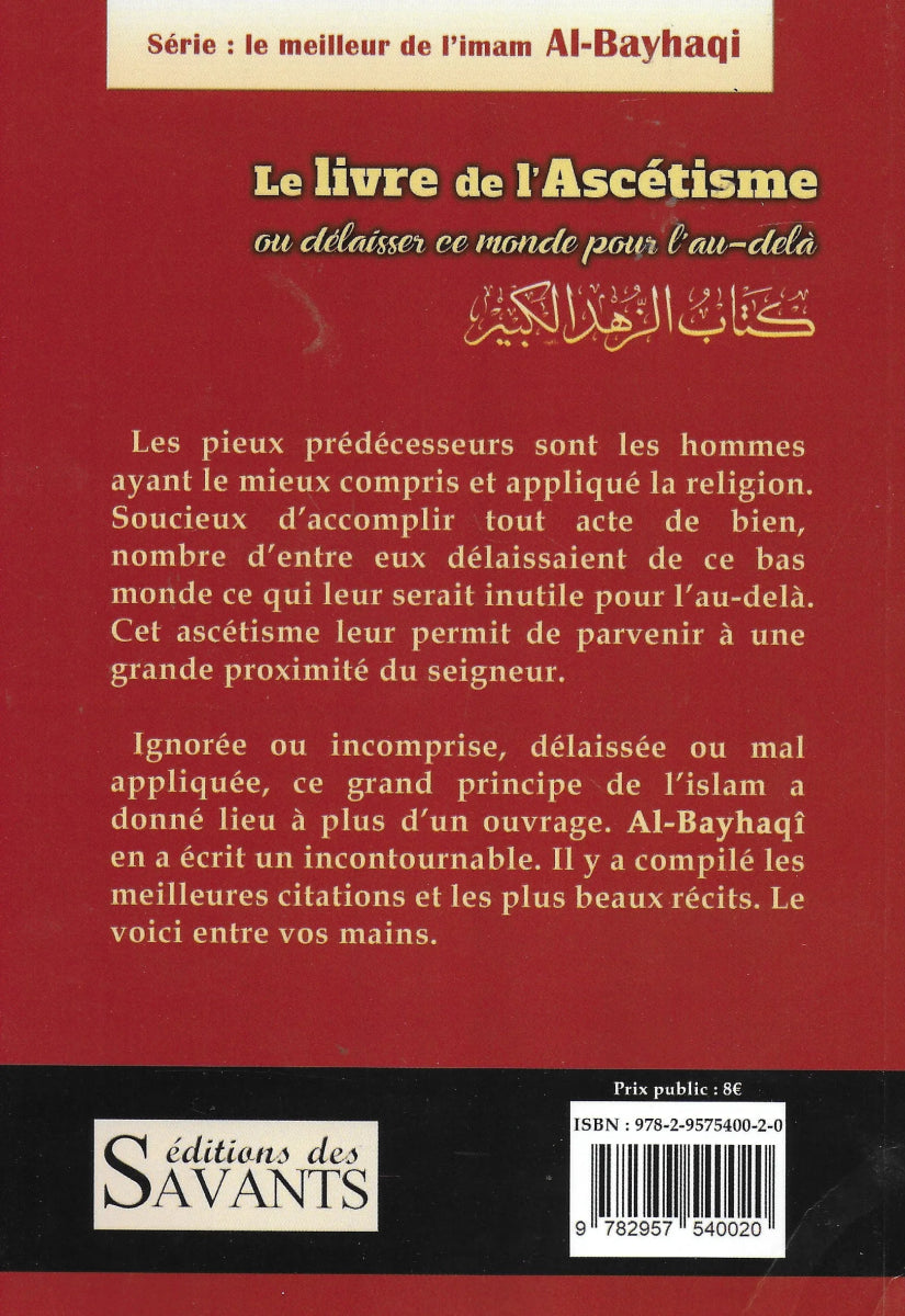Le livre de l'Ascétisme - Imam Al - Bayhaqî - Éditions des Savants Al - imen