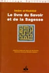 Le Livre du Savoir et de la Sagesse — Abdallah Ibn Alawi Al Haddad | Al Bouraq Al Bouraq Livre > Islam > Foi et Spiritualité 9782841611904 Librairie Musulmane Al-imen