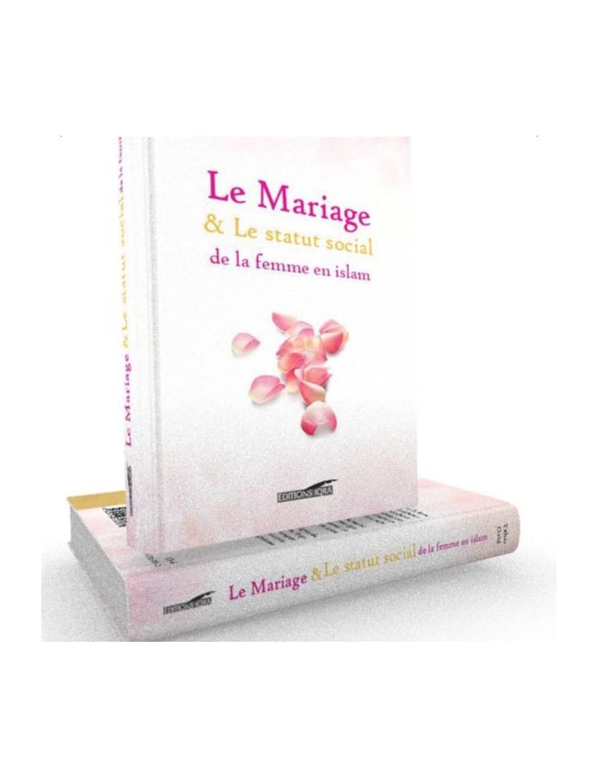 Le mariage & le statut social de la femme en Islam - Tahar Gaid - IQRA - Éditions Iqra Iqra Livre Islam Mariage 9782916316031 Librairie Musulmane Al-imen