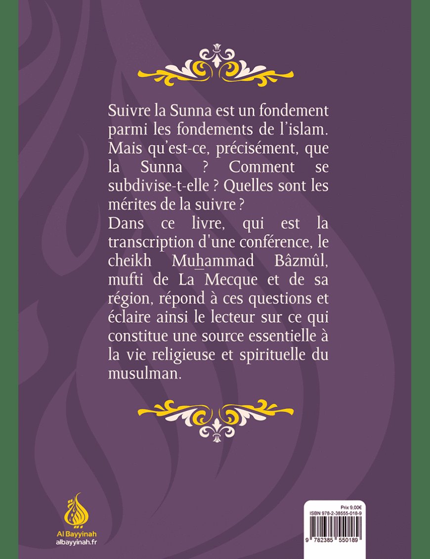 Le mérite de suivre la Sunna - Muhammad Bâzmûl - Al Bayyinah Al-Bayyinah Livre > Islam 9782385550189 Librairie Musulmane Al-imen
