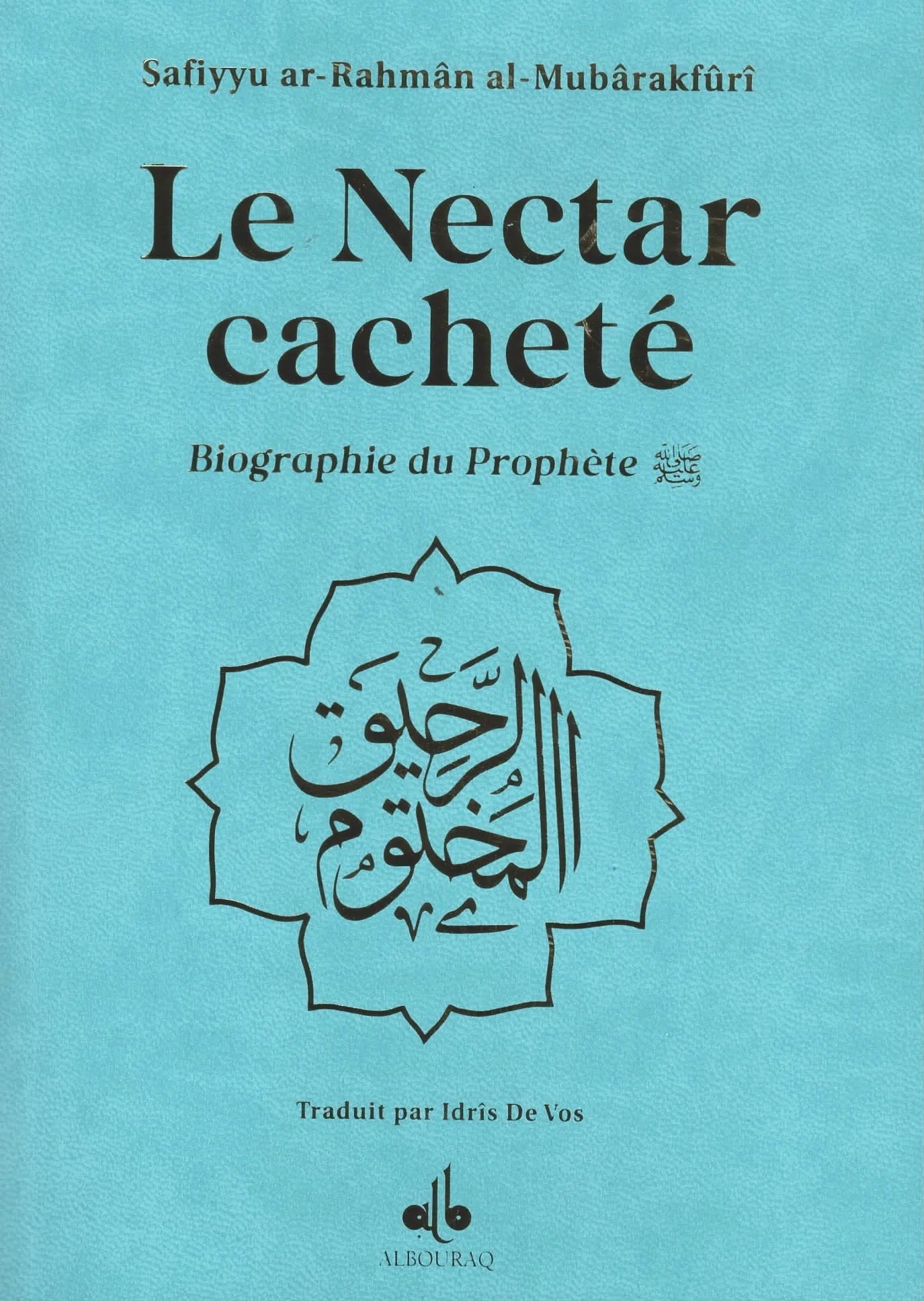 Le Nectar Cacheté - Biographie du prophète par Safiyyu ar - Rahman Al - Mubârakfûrî (Différents coloris)(Poche) Turqouise Al - imen