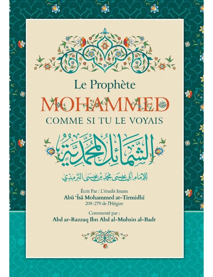 Le Prophète Mohammed comme si tu le voyais -  Abu Isâ Mohammed at-Tirmidhî - ibn Badis - Ibn Badis Éditions Ibn Badis Livre > Islam > Biographie 9791091925617 Librairie Musulmane Al-imen