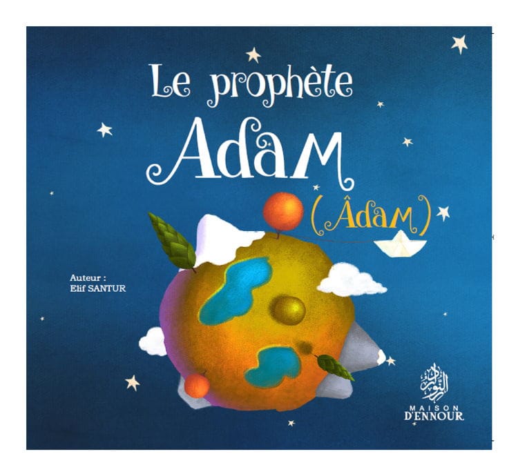 Le Prophète Noé — Sümeyye Öcal | Éditions Maison d'Ennour Maison d'Ennour Livre Islam Enfant 9782752401816 Librairie Musulmane Al-imen