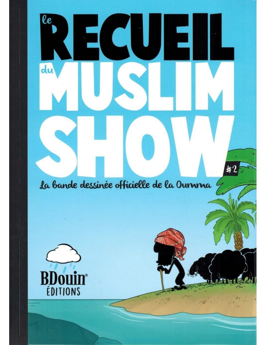 Le Recueil du Muslim Show - Tome 2 - BDouin éditions - BDouin BDouin Livre Islam Enfant 9789998797840 Librairie Musulmane Al-imen