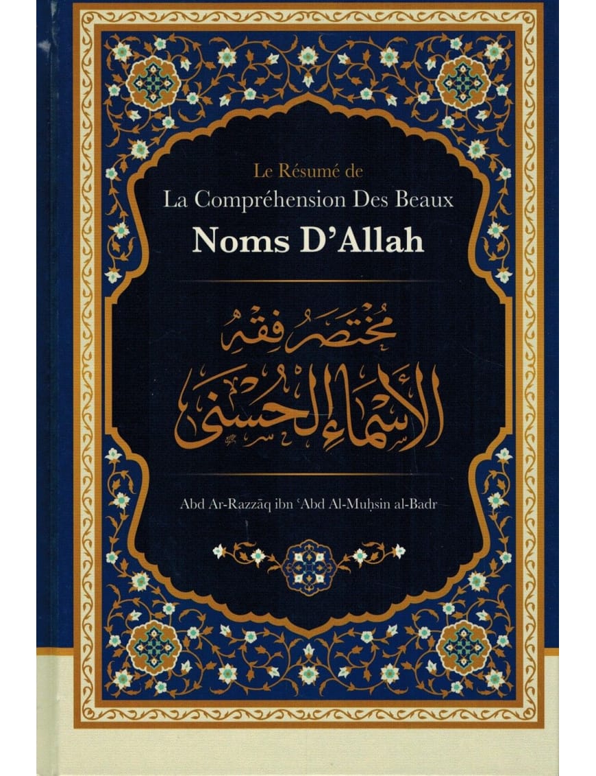 Le résumé de la compréhension des beaux noms d'Allah - Shaykh Abd Ar-Razzâq al-Badr - Ibn Badis - Ibn Badis Éditions Ibn Badis Livre > Islam > Tawhid / Aqidah (Croyance) 9791091925563 Librairie Musulmane Al-imen