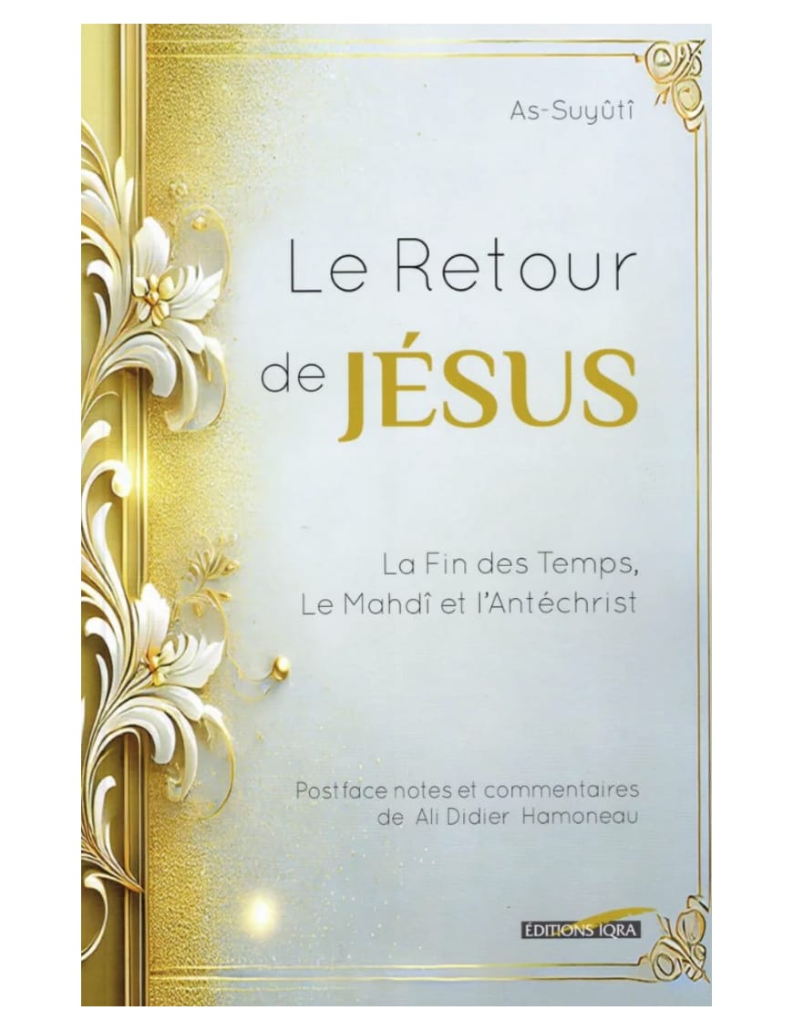 Le retour de Jésus – As-Suyûtî – Iqra - Éditions Iqra Iqra Livre Islam Hadith (Traditions Prophétiques) 9782911509346 Librairie Musulmane Al-imen