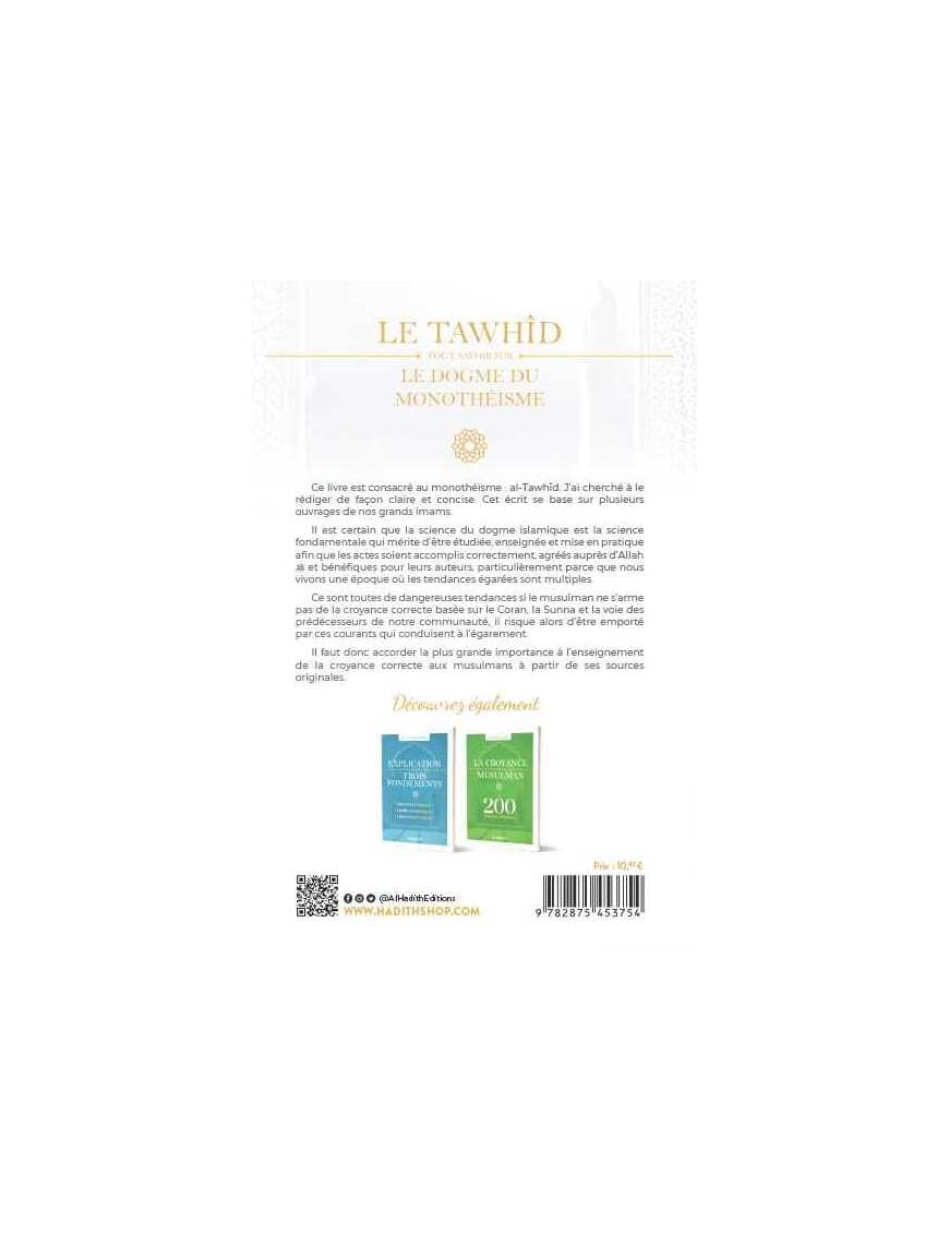 Le Tawhîd : tout savoir sur le dogme du monothéisme - Sâlih ibn Fawzân - al Hadith - Sana Sana Livre > Islam 9791093154022 Librairie Musulmane Al-imen