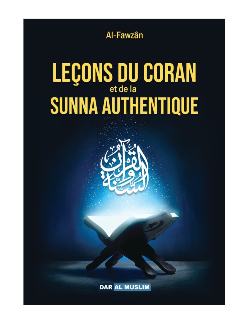Leçons du Coran et de la Sunna authentique - Cheikh Fawzan - Dar Al-Muslim Dar Al-Muslim Livre sur le Coran Tafsir 9782356354396 Librairie Musulmane Al-imen