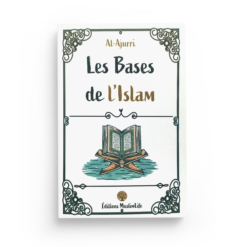 Les Bases de l’Islam - al-Ajurri - editions Muslimlife