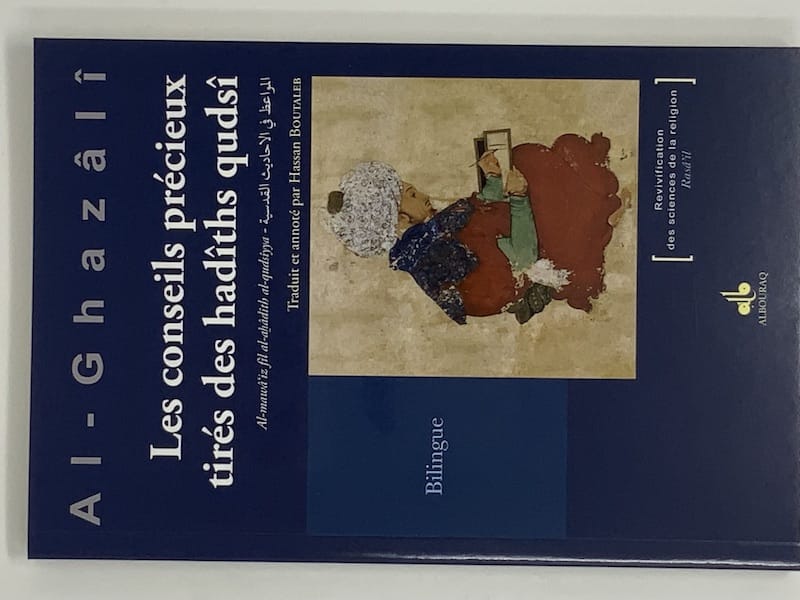 Les conseils précieux tirés des Hadîths Qudsi — Al Ghazali | Éditions Al Bouraq Al Bouraq Livre > Islam > Foi et Spiritualité 9791022502269 Librairie Musulmane Al-imen