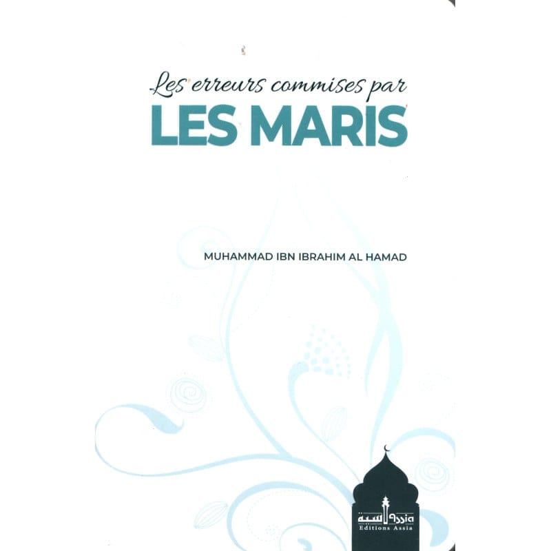 Les erreurs commises par LES MARIS - Assia Assia Livres > Islam 9782350060590 Librairie Musulmane Al-imen