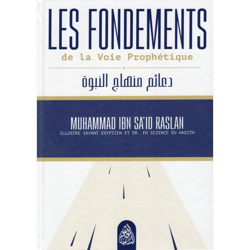 Mac Raslan Les Fondement de la Voie Prophétique - Muhammad Ibn Said Raslan ...