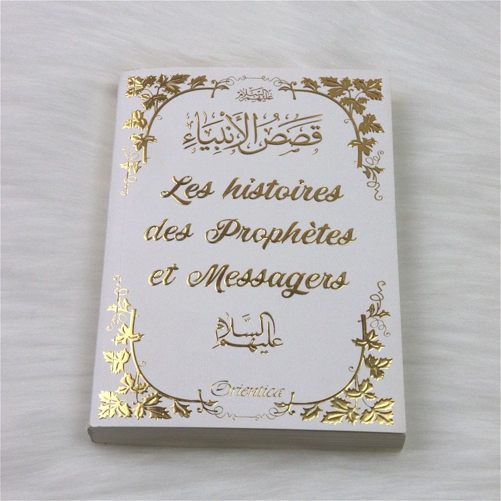 Les Histoires des Prophètes et Messagers — Orientica | Livre Islam Français Orientica Livre > Islam > Prophètes et Compagnons 9782356352101 Librairie Musulmane Al-imen