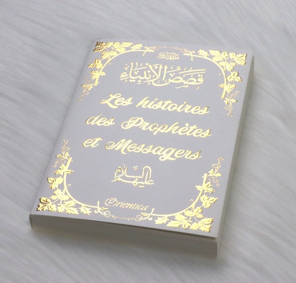 Les Histoires des Prophètes et Messagers — Orientica | Livre Islam Français Orientica Livre > Islam > Prophètes et Compagnons 9782356352101 Librairie Musulmane Al-imen