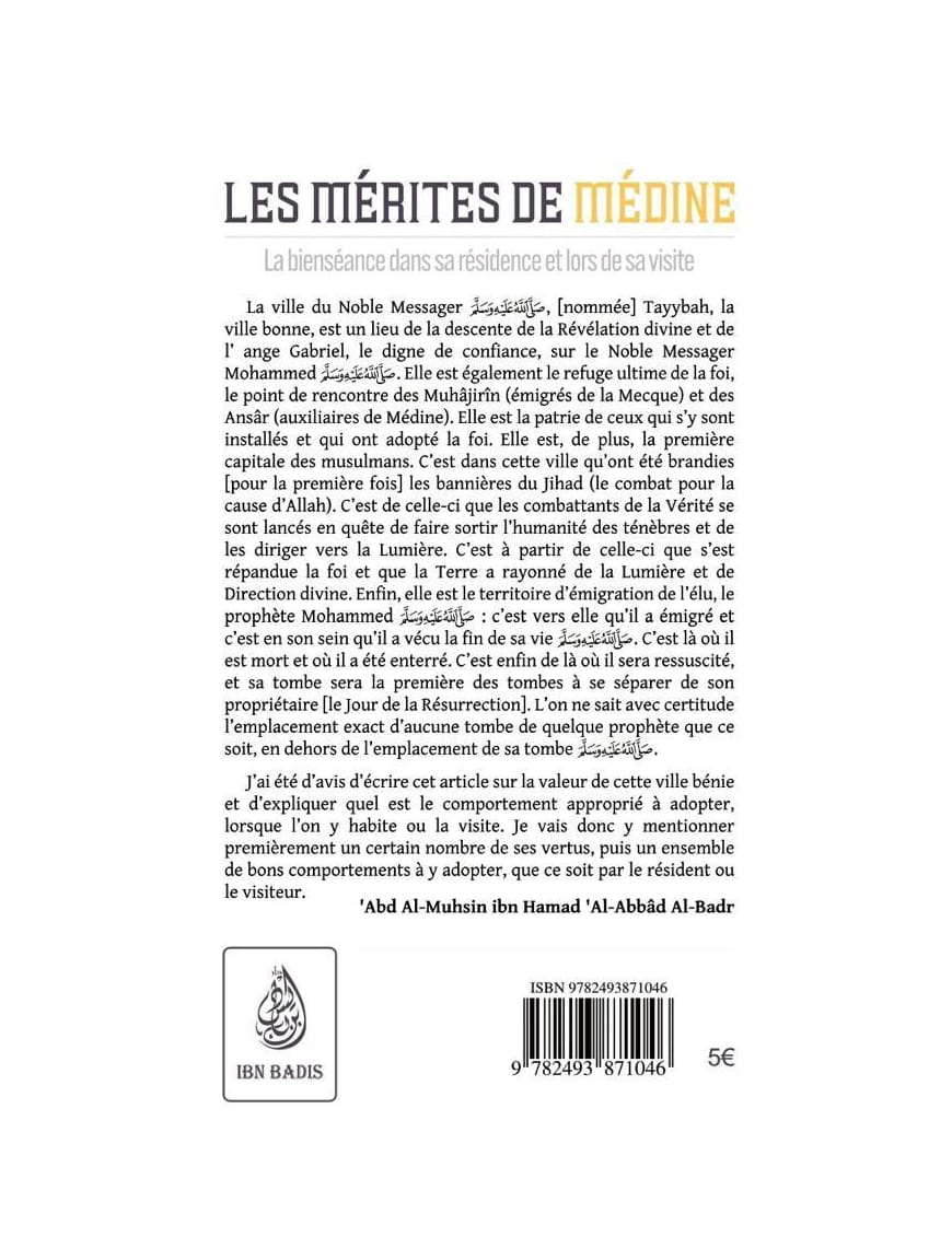 Les mérites de Médine - Abd al-Muhsin al-Badr - Ibn Badis - Ibn Badis Éditions Ibn Badis Livre > Islam > Tawhid / Aqidah (Croyance) 9782493871046 Librairie Musulmane Al-imen