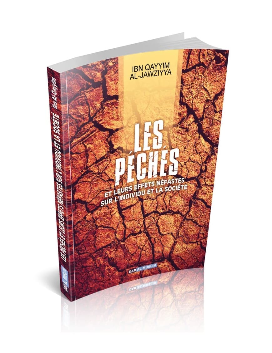 Les péchés et leurs effets néfastes sur l'individu et la société - Ibn Al-Qayyim - Dar Al-Muslim Dar Al-Muslim Livre > Islam > Fiqh (Droit et Jurisprudence) 9782356353726 Librairie Musulmane Al-imen