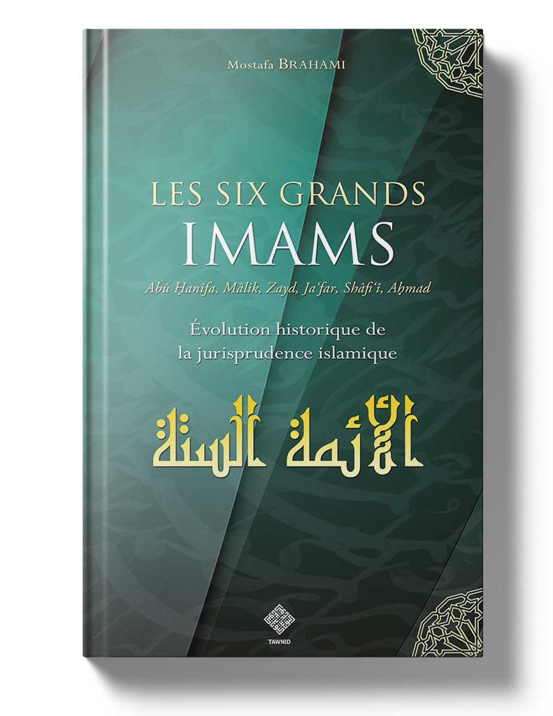 Les six grands Imams - Éditions Tawhid Tawhid Livre > Islam > Biographie 9782848622354 Librairie Musulmane Al-imen