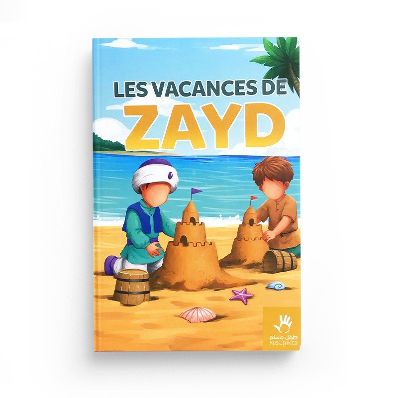 Les vacances de Zayd de la collection MuslimKid Al - imen
